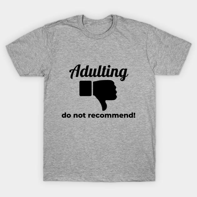 Adulting, thumbs down script T-Shirt by Look Up Tees